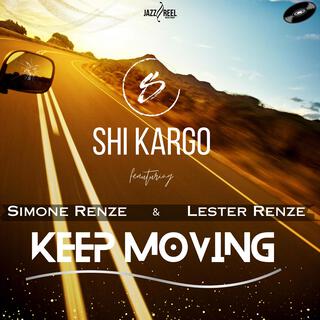 Keep Moving ft. Simone Renze & Lester Renze lyrics | Boomplay Music