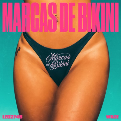 Marcas De Bikini ft. Waze | Boomplay Music