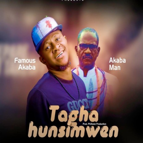 Taghahunsimwen ft. Akaba Man | Boomplay Music