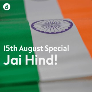15 August Special：Jai Hind！