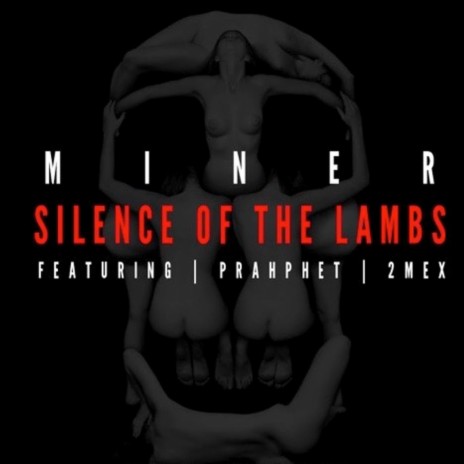 Silence of the Lambs ft. 2mex & Prahphet | Boomplay Music