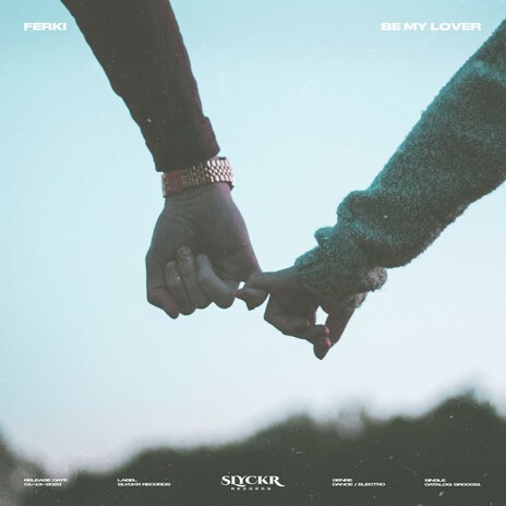 Be My Lover | Boomplay Music