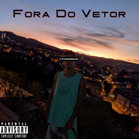 Fora do Vetor ft. Rafax MC | Boomplay Music