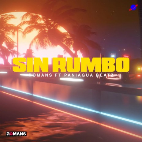 Sin rumbo ft. Paniagua | Boomplay Music