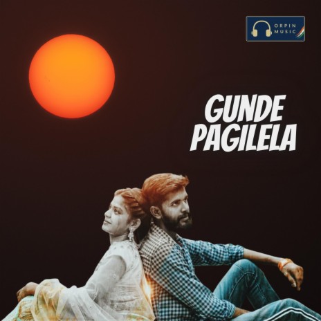 Gunde Pagilela Male ft. Dileep Devgan & Lucky Kumar | Boomplay Music