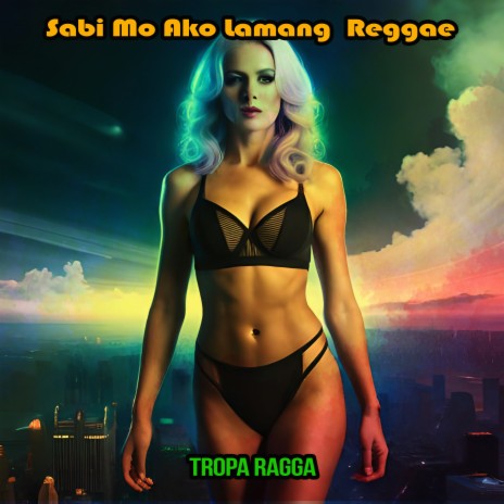 Sabi Mo Ako Lamang (Reggae Version) | Boomplay Music