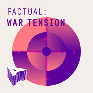 Factual: War Tension