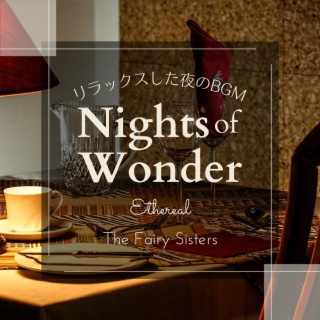 Nights of Wonder: リラックスした夜のbgm - Ethereal