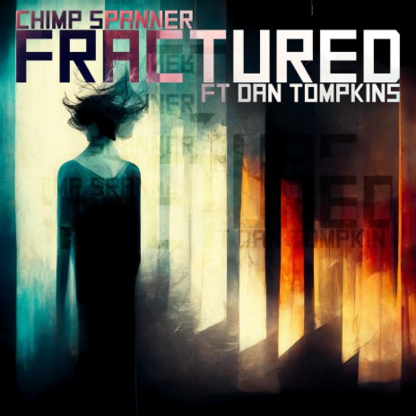 Fractured ft. Daniel Tompkins | Boomplay Music