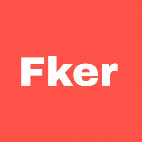 Fker | Boomplay Music