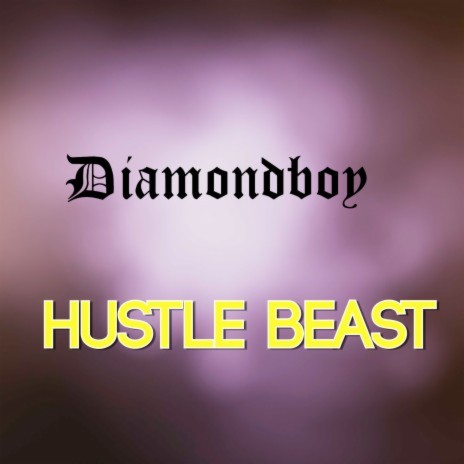 Hustle Beast | Boomplay Music