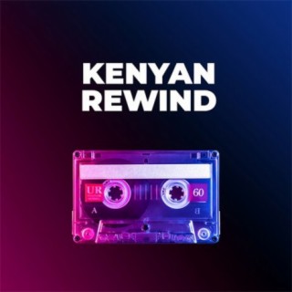 Kenyan Rewind