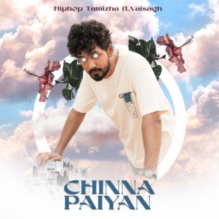 Chinna Paiyan ft. Vaisagh lyrics | Boomplay Music