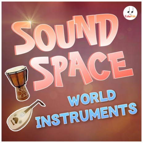 Sound Space: Explore World Instruments