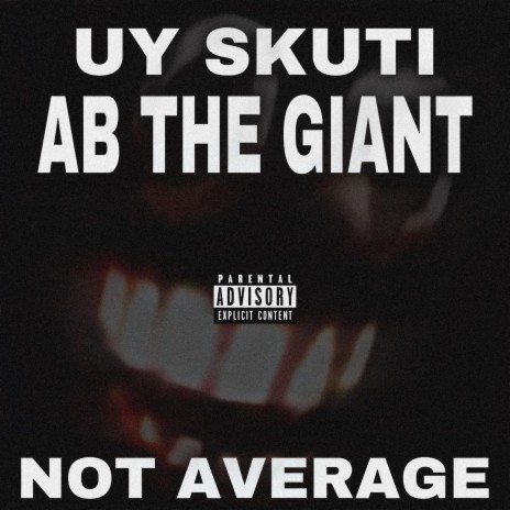 Not Average ft. AB The Giant | Boomplay Music