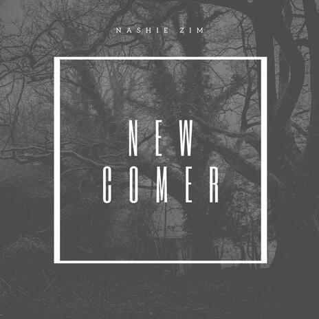 NEW COMER | Boomplay Music