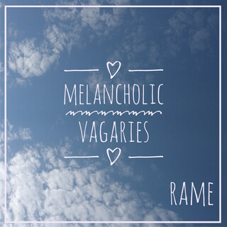 Melancholic Vagaries