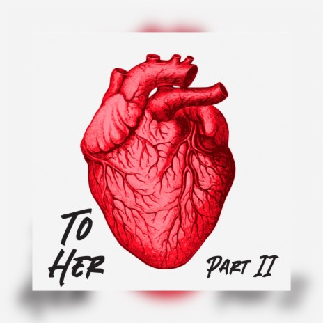 To Her, Pt. 2 | Boomplay Music