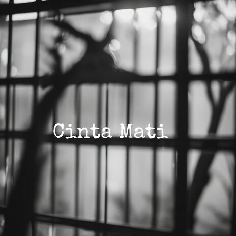 Cinta Mati | Boomplay Music