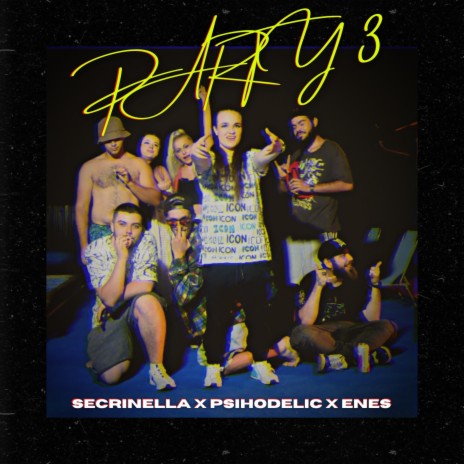 Party 3 ft. Psihodelic Enes | Boomplay Music