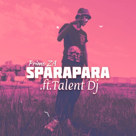Sparapara ft. Talent Dj | Boomplay Music