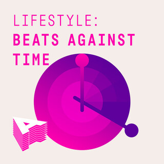 Lifestyle: Beats Against Time