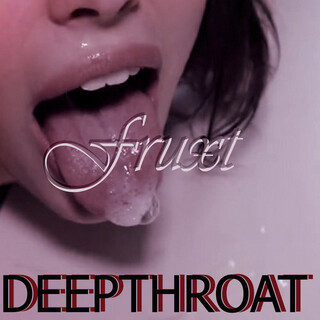 Deepthroat