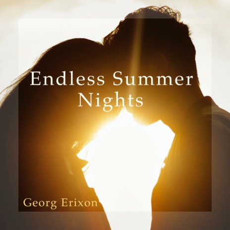 Endless Summer Nights | Boomplay Music