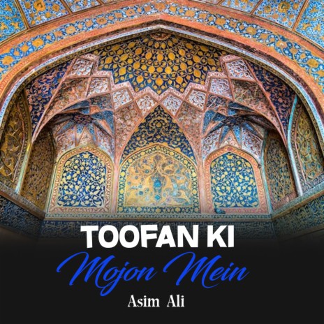 Toofan Ki Mojon Mein | Boomplay Music