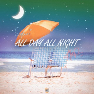 all day all night lyrics | Boomplay Music