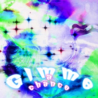 Gimme a chance (feat.DEADSTAR,河北吳孟達) lyrics | Boomplay Music