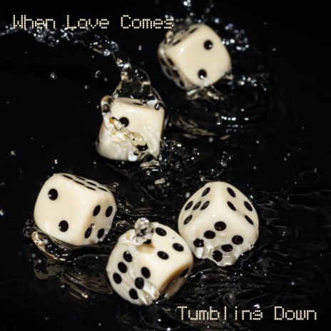 When Love Comes Tumbling Down | Boomplay Music