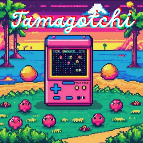 Tamagotchi | Boomplay Music