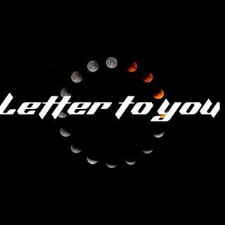 Letter to you