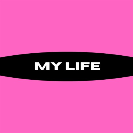 My Life | Boomplay Music