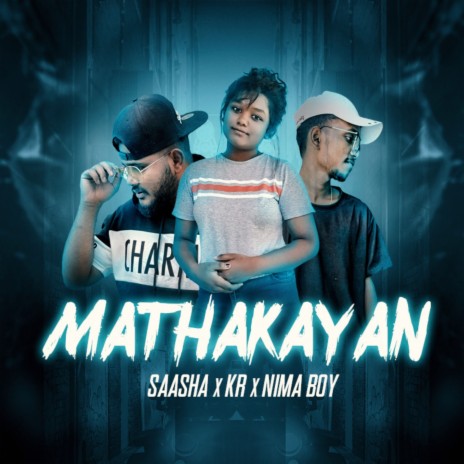 Mathakayan ft. Nima Boy & KR | Boomplay Music