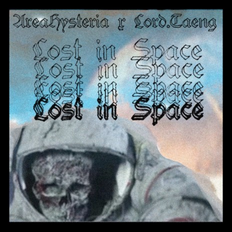 Lost in Space ft. LORD.TÆNG | Boomplay Music