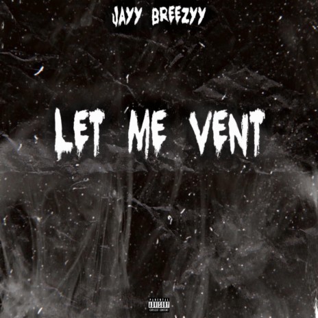 Let Me Vent | Boomplay Music