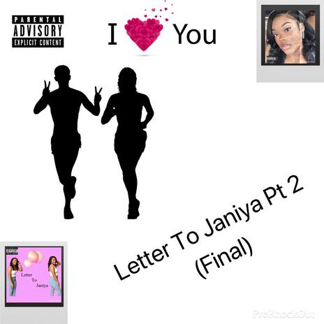 Letter To Janiya Pt. 2 (Final)