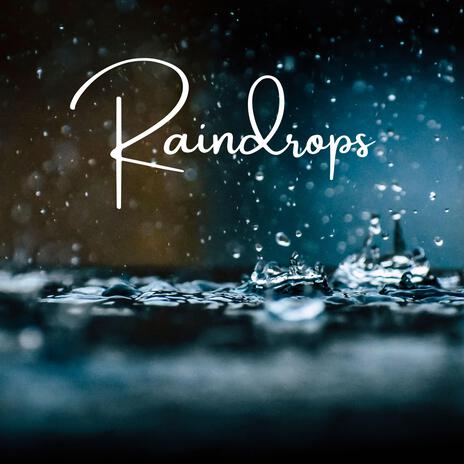 Raindrops | Boomplay Music