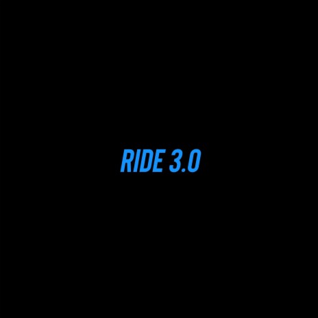 Ride 3.0 | Boomplay Music