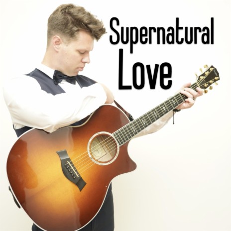 Supernatural Love | Boomplay Music