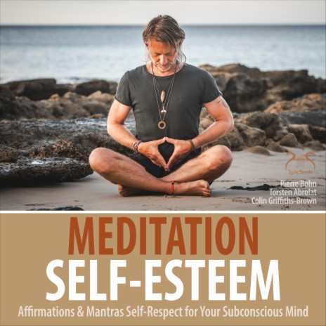 Meditation Self-Esteem - Self-Esteem for Your Subconscious Mind ft. Colin Griffiths-Brown & Torsten Abrolat | Boomplay Music