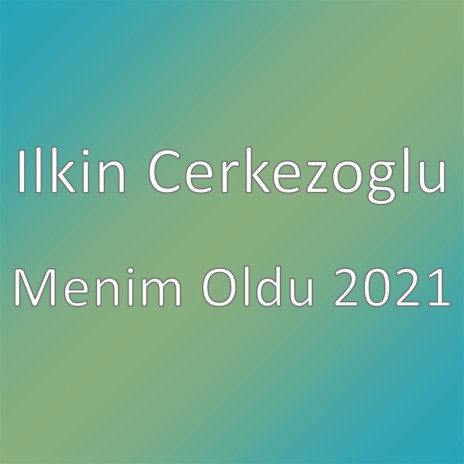 Menim Oldu 2021 | Boomplay Music