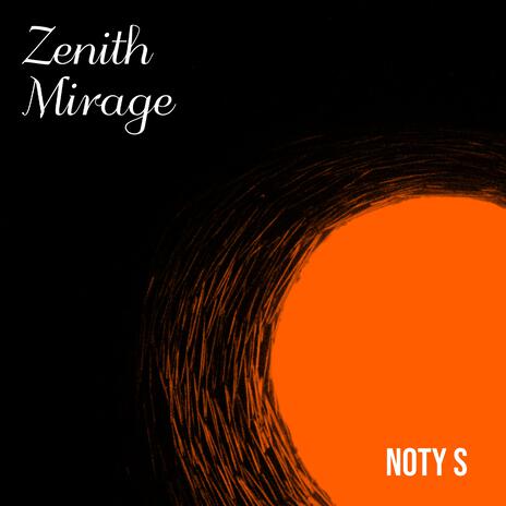 Zenith Mirage | Boomplay Music