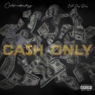 CASH ONLY