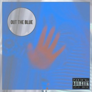 Out the blue