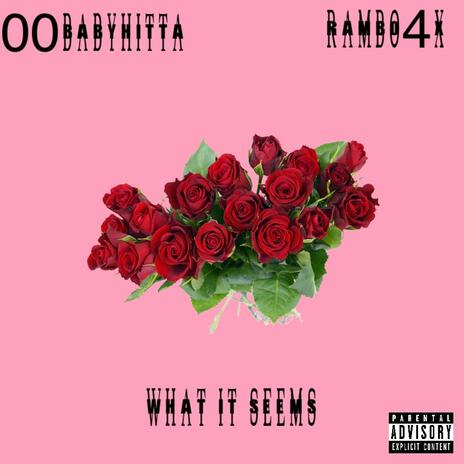 What it seems ft. Rambo4x | Boomplay Music