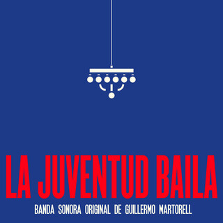 La juventud baila (Original Motion Picture Soundtrack)