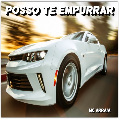 Posso Te Empurrar | Boomplay Music